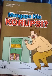 Image of Pendidikan Antikorupsi; Mengapa Dia Korupsi?